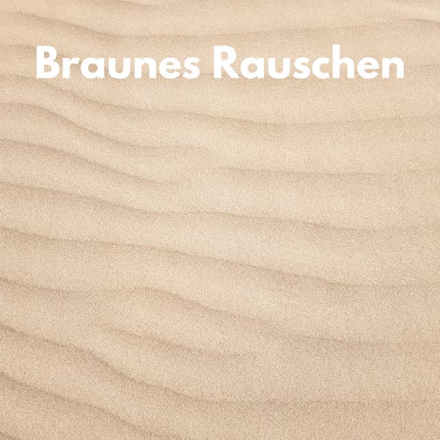 Braunes Rauschen - Schleife Weißes Rauschen