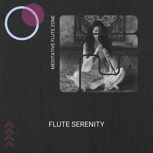 Flute Serenity: Calming Melodies for the Spirit - Meditative Flute Zone