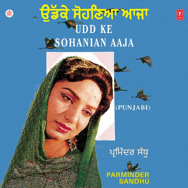 Udd Ke Sohanian Aaja - Parminder Sandhu