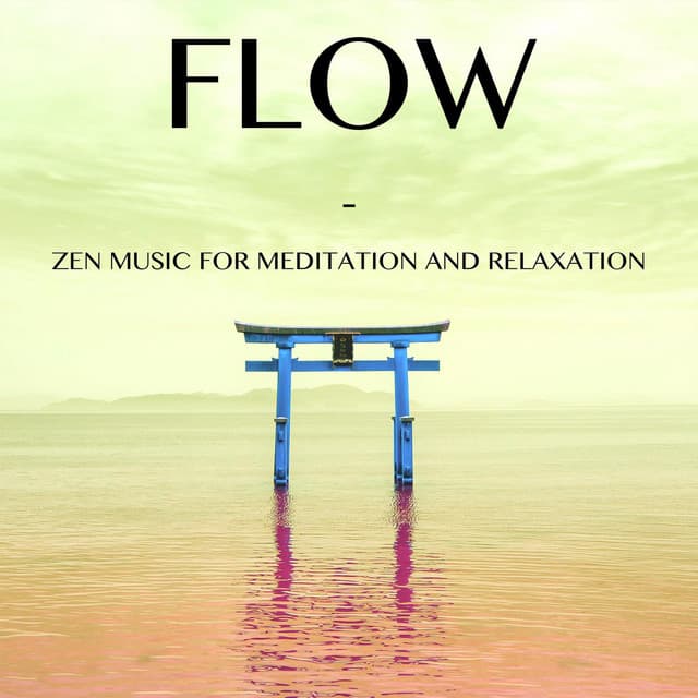 Flow - Zen Music for Meditation and Relaxation - Master Yoga the Meditation Guru