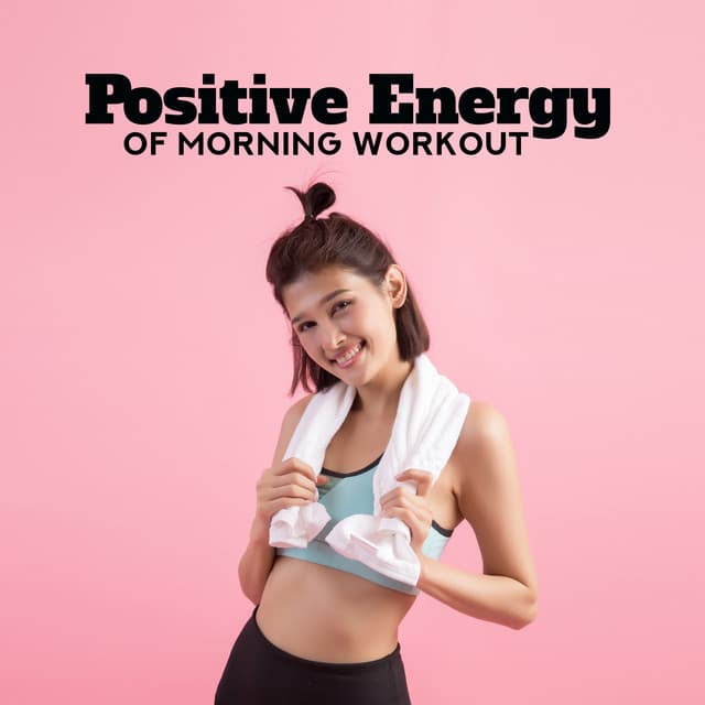 Positive Energy of Morning Workout - Sienna Luminosa