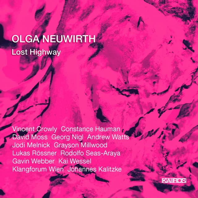 Olga Neuwirth: Lost Highway - Olga Neuwirth