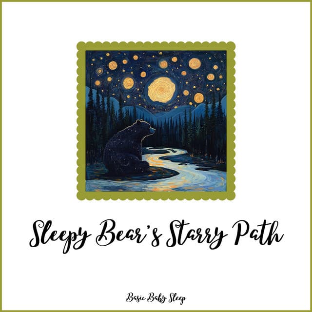 Sleepy Bear's Starry Path - Basic Baby Sleep