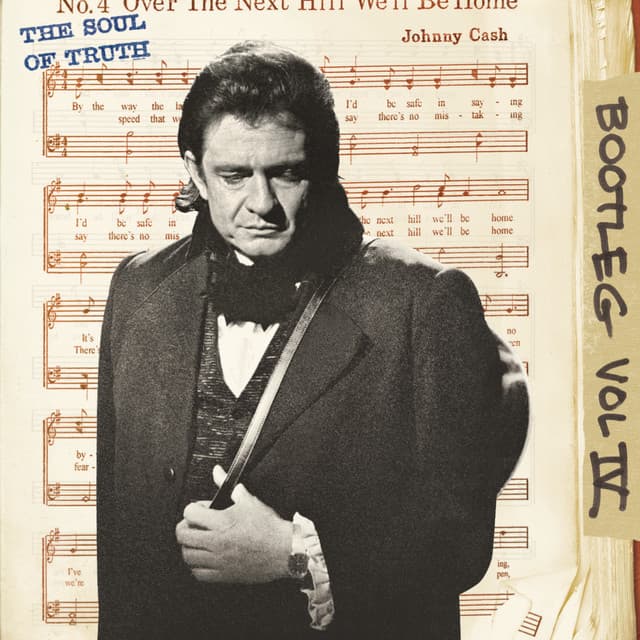 Bootleg Vol. IV: The Soul Of Truth - Johnny Cash