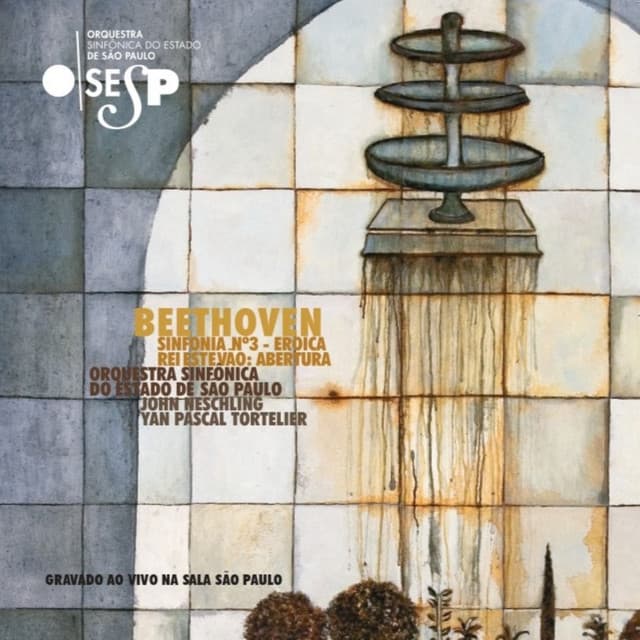 Beethoven: Sinfonia No. 3, Op. 55 – Eroica & Rei Estêvão, Op. 117: Abertura - Ludwig van Beethoven