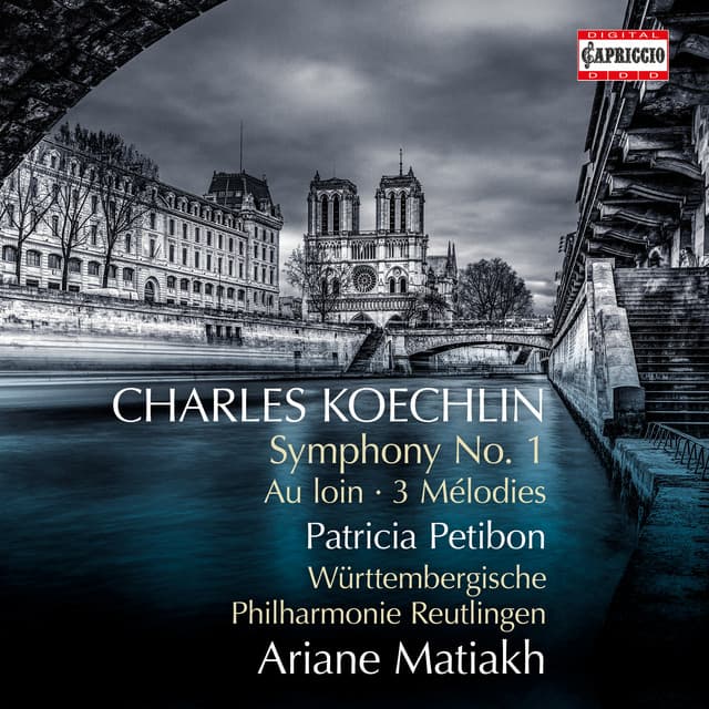 Koechlin: Symphony No. 1, Op. 57bis, Au loin, Op. 20 No. 2 & 3 Mélodies, Op. 17 - Charles Koechlin