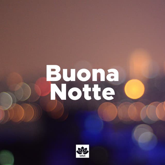 Buona Notte - Musica per Dormire per Bambini e Adulti - Ninna Nanna Mamma