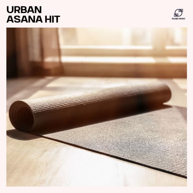 Urban Asana Hit: Music for Yoga Practice - Namaste