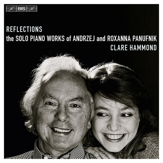 Reflections - Solo Piano Works of Andrzej and Roxanna Panufnik - Andrzej Panufnik
