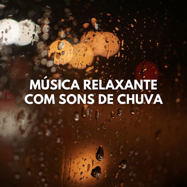 Música Relaxante com Sons de Chuva - Som De Chuva e Trovoadas