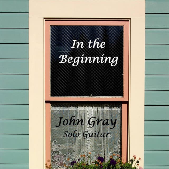 In the Beginning - John Gray