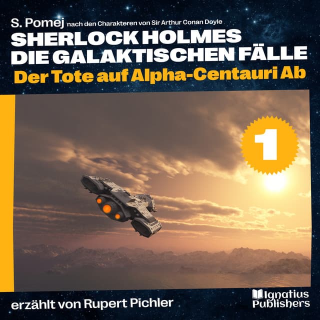 Der Tote auf Alpha-Centauri Ab - Sherlock Holmes - Die galaktischen Fälle