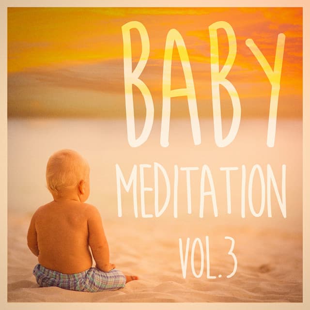 Baby Meditation, Vol. 3 - Smart Baby Lullaby