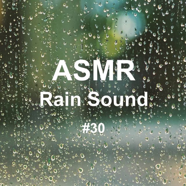White Noise Rain Sound 30 - Rain Sound Collection - ASMR Rain Sound