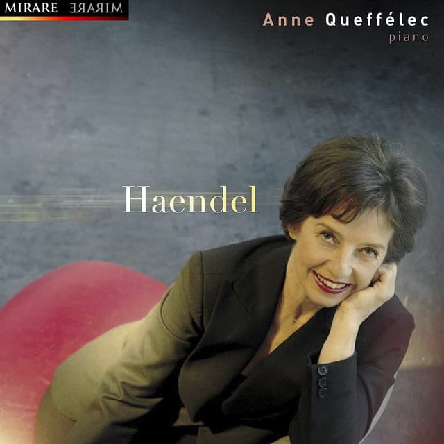 Anne Queffélec Plays Handel - George Frideric Handel