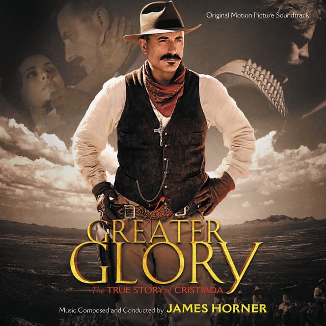 For Greater Glory: The True Story Of Cristiada - James Horner