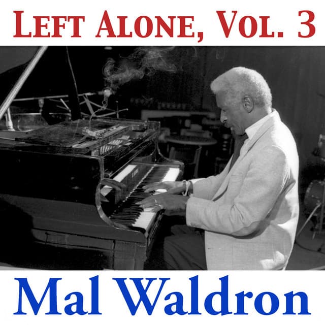 Left Alone, Vol. 3 - Mal Waldron
