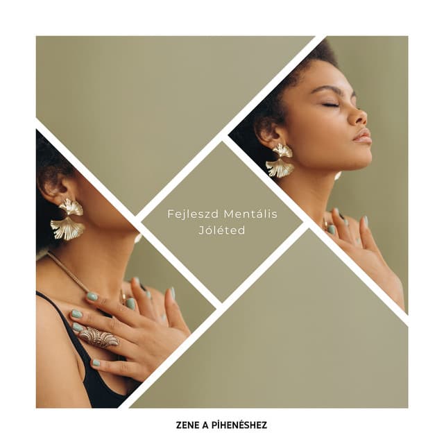 Fejleszd Mentális Jóléted - Zene a Pihenéshez