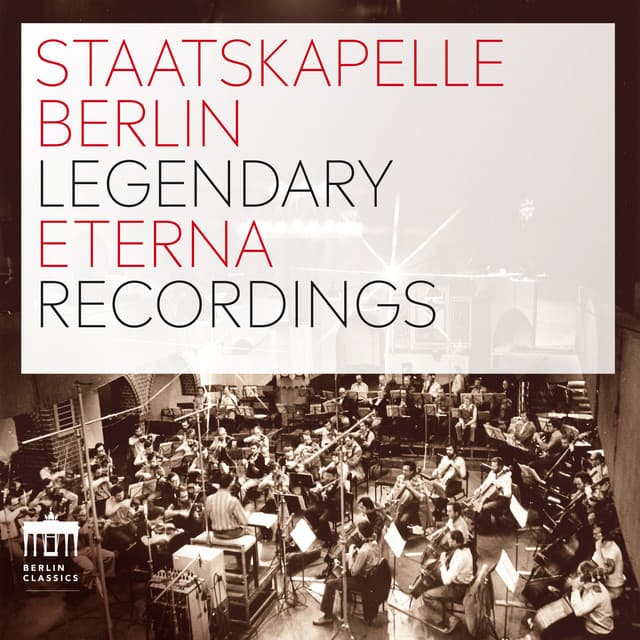 Staatskapelle Berlin Legendary Eterna Recordings - Staatskapelle Berlin