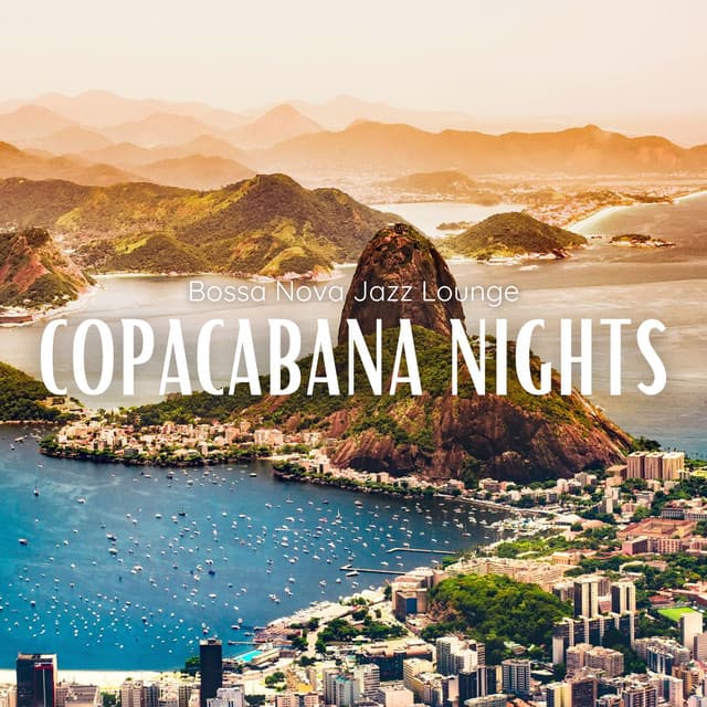 Copacabana Nights: Bossa Nova Jazz - Bossa Nova Jazz Lounge