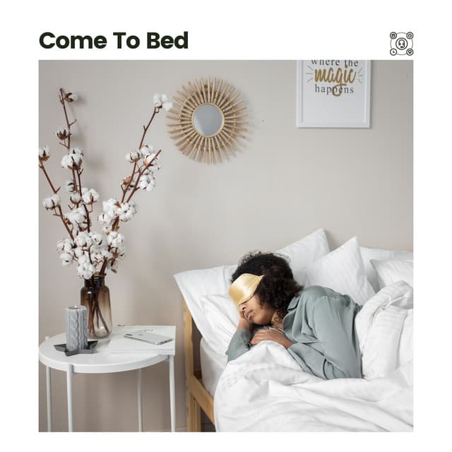 Come to Bed - Sleep Ambience