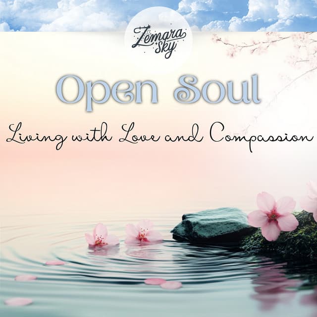 Open Soul: Living with Love and Compassion - Skyphoria Vital