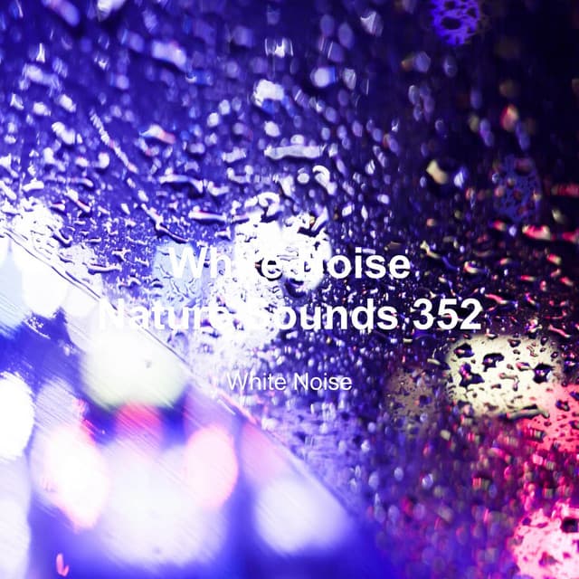 White Noise 352 - White Noise