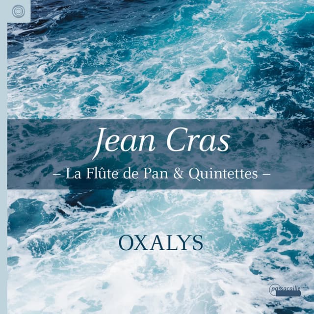 Jean Cras - La flûte de Pan & Quintets - Jean Cras