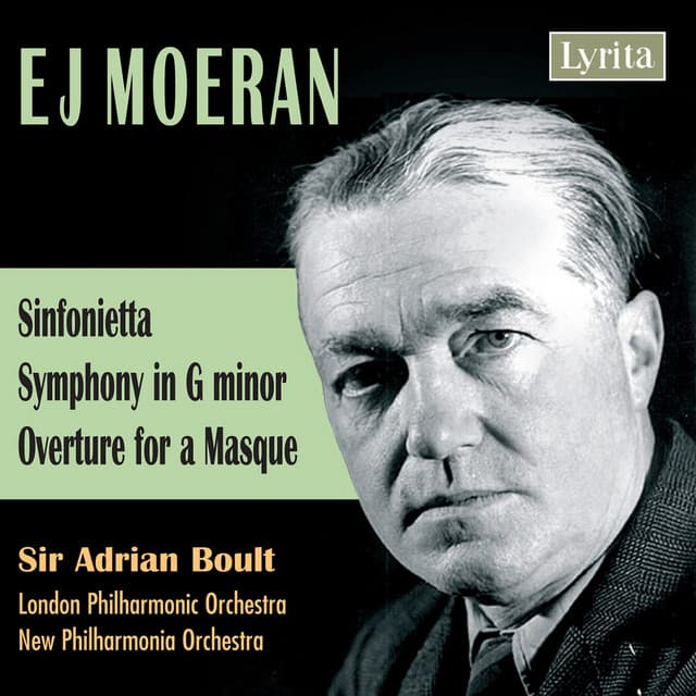 Moeran: Sinfonietta, Symphony in G Minor & Overture for a Masque - Ernest John Moeran