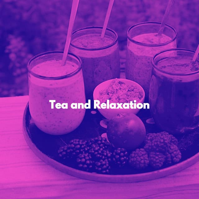 Tea and Relaxation - Good Morning Music