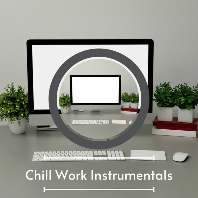 Chill Calm Work Instrumentals For Working Hard - Chill Work Instrumentals