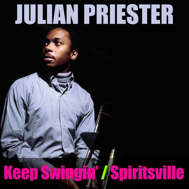Keep Swingin' / Spiritsville - Julian Priester