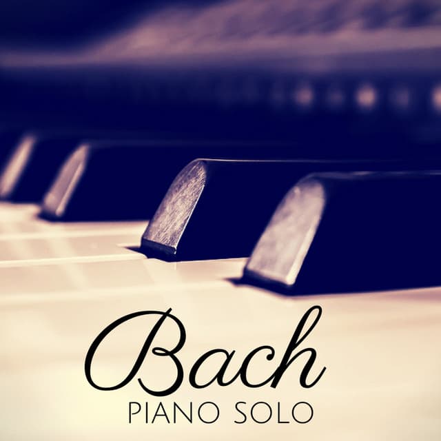 Bach - Piano Solo - Johann Sebastian Bach