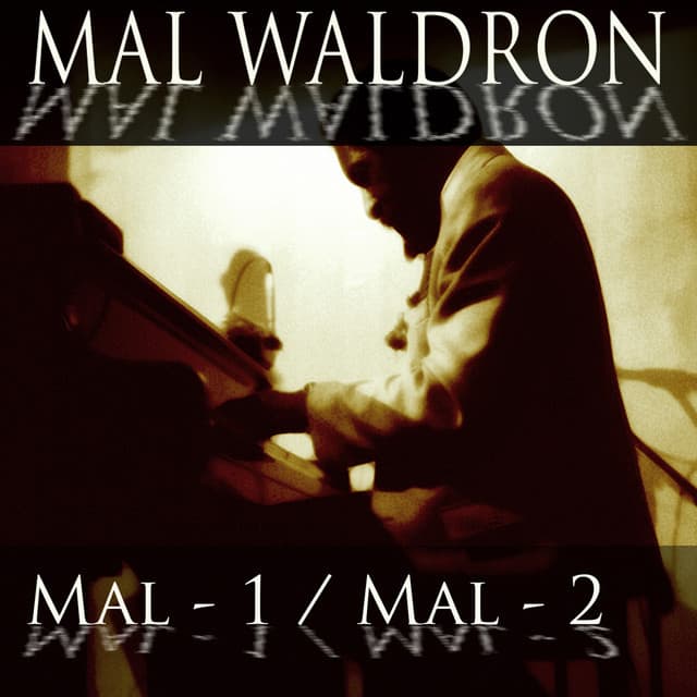 Mal 1 / Mal 2 - Mal Waldron