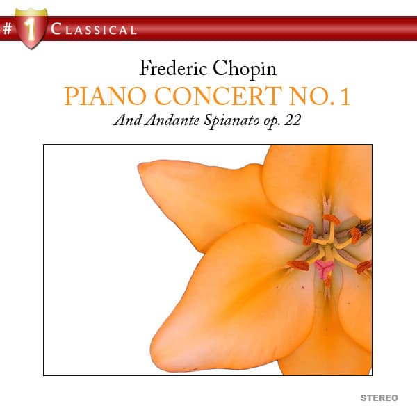 Piano Concert No. 1 & Andante Spianato, Op. 22 - Frédéric Chopin