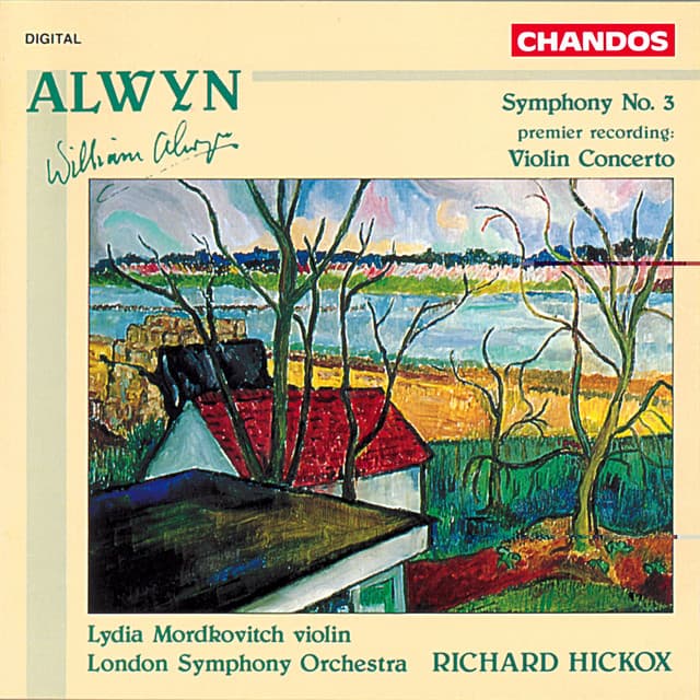 Alwyn: Symphony No. 3 & Violin Concerto - William Alwyn