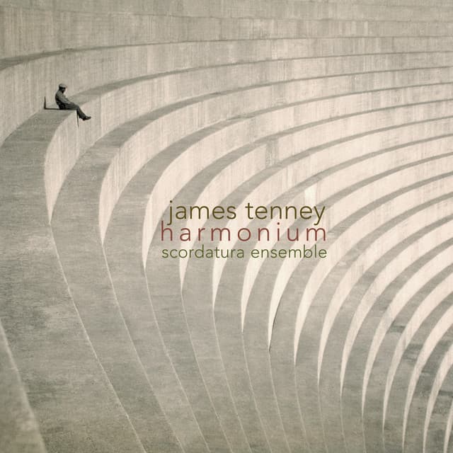 James Tenney: Harmonium - James Tenney