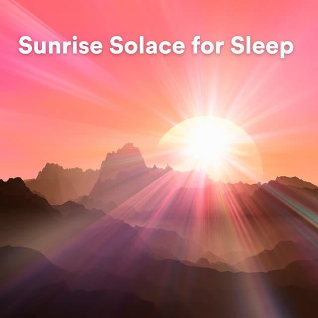 Sunrise Solace for Sleep - Discovery Soundscapes