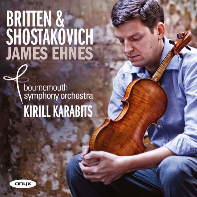 Britten & Shostakovich - James Ehnes