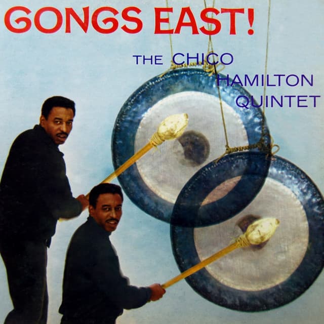 Gongs East! - Chico Hamilton Quintet