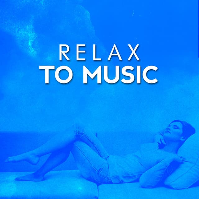 Relax to Music - Música a Relajarse