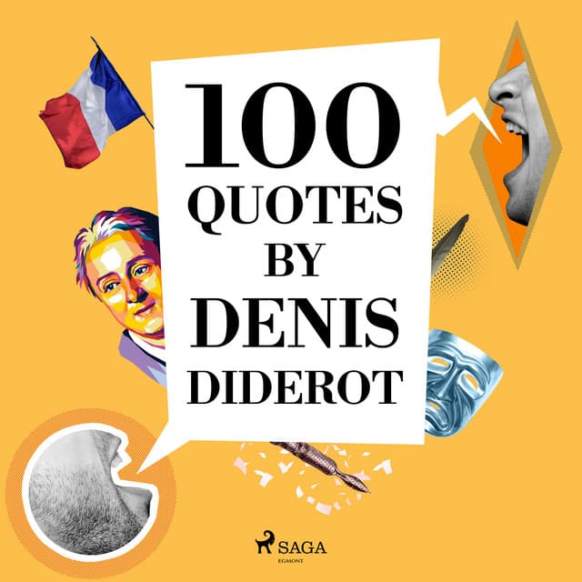 100 Quotes by Denis Diderot - Denis Diderot