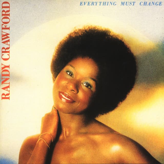 Everything Must Change - Randy Crawford