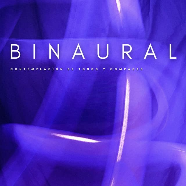 Binaural: Contemplación De Tonos y Compaces - Ondas Alfa Colectivo