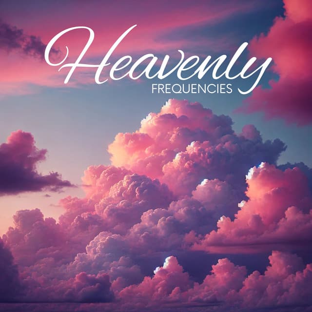 Heavenly Frequencies: Aligning with the Divine - Binaural Healing