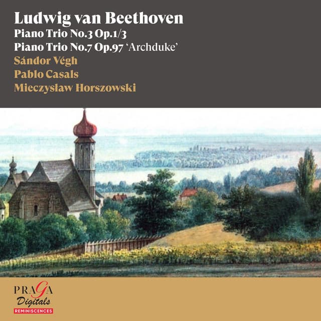 Ludwig van Beethoven: Piano Trios No. 3 & No. 7 "Archduke" - Ludwig van Beethoven
