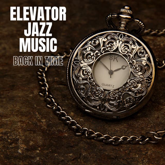 Back In Time - Elevator Jazz Music