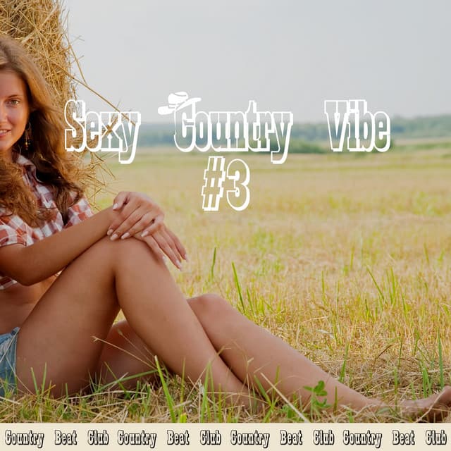 Sexy Country Vibe #3 - Country Beat Club