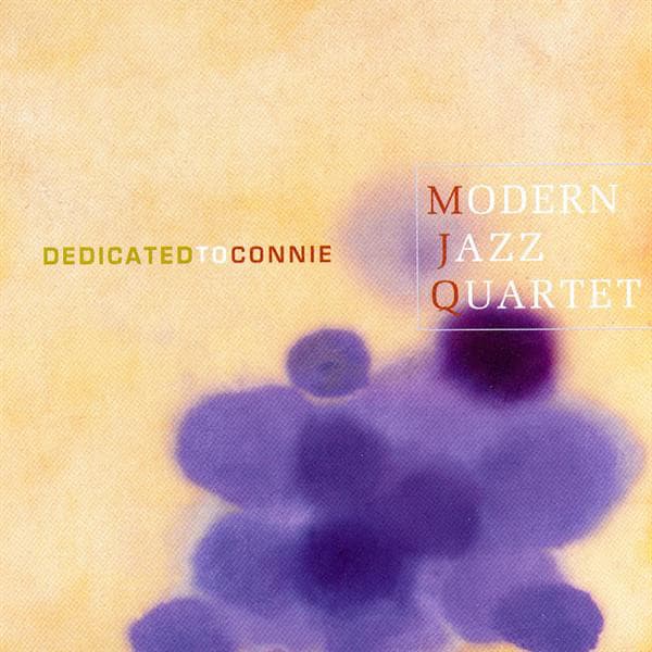 Dedicated to Connie - The Modern Jazz Quartet