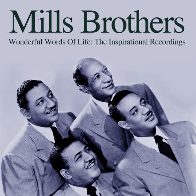Wonderful Words Of Life: The Inspirational Recordings - The Mills Brothers